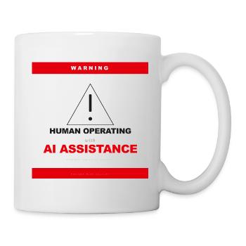 WARNING: HUMAN OPERATING WITH AI ASSISTANCE - Mug - white - Right