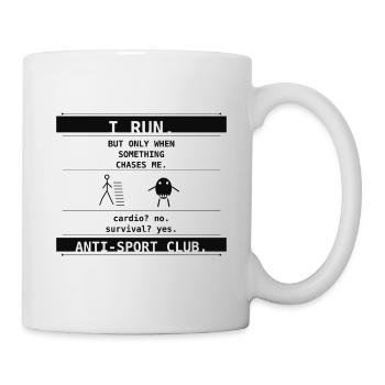  I Run. But Only When Something Chases Me. - Tasse - Weiß - Rechts