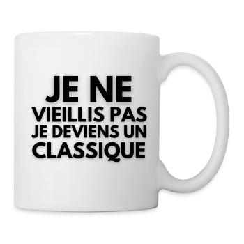 Je ne vieillis pas je deviens un classique - Mug blanc - blanc - Droite