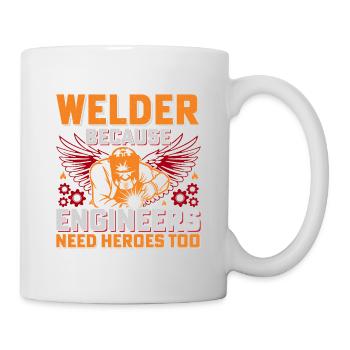 Schweißerhelden: Ingenieure brauchen Helden - Tasse - Weiß - Rechts