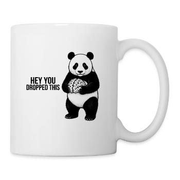 Hé, tu as laissé tomber ce cerveau de panda, drôle de dicton. - Mug blanc - blanc - Droite
