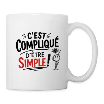 C'est compliqué d'être simple !  - Mug blanc - blanc - Droite