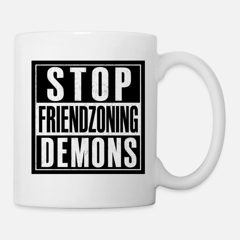Arrêtez de mettre les démons dans la friendzone - Mug blanc - blanc