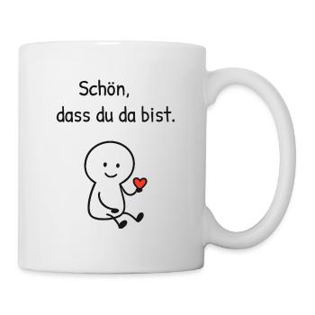 Schön dass du da bist.  - Tasse - Weiß - Rechts
