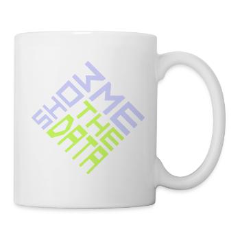 Show Me The Data Funny Nerd Analyst Sarcastic - Mug - white - Right