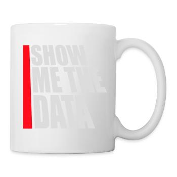 Show Me The Data Funny Nerd Analyst Sarcastic - Mug - white - Right