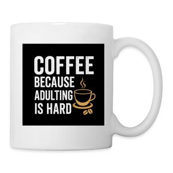 Café parce que la vie d’adulte est difficile - Mug blanc - blanc - Droite