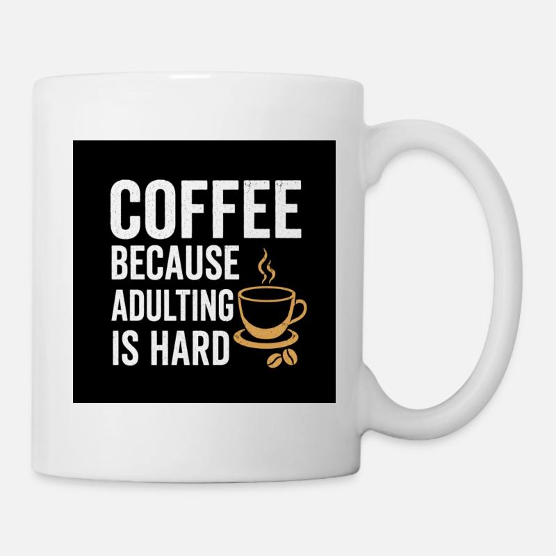 Café parce que la vie d’adulte est difficile - Mug blanc - blanc