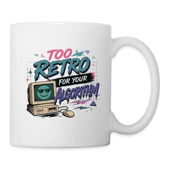 Cooles Too Retro for your Algorithm Design - Tasse - Weiß - Rechts