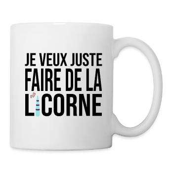 faire de la licorne / cadeau humour licorne  - Mug blanc - blanc - Droite