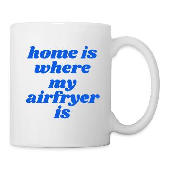 La maison, c’est là où se trouve ma friteuse à air - Mug blanc - blanc - Droite