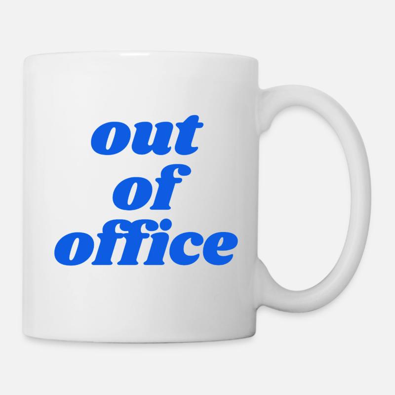 out of office - Tasse - Weiß