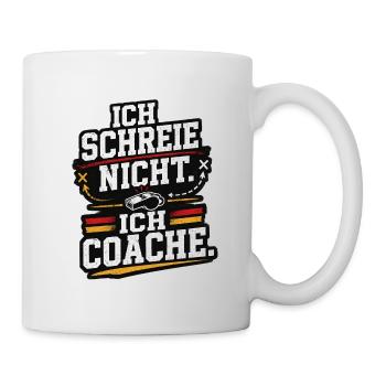Ich schreie nicht ich coache Fussball Trainer - Tasse - Weiß - Rechts