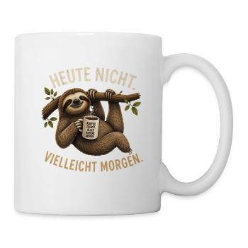Heute Nicht Vielleicht Morgen Faultier Kaffee - Tasse - Weiß - Rechts