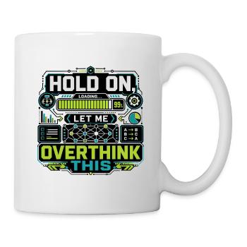 Overthink This Loading Screen - Mug - white - Right