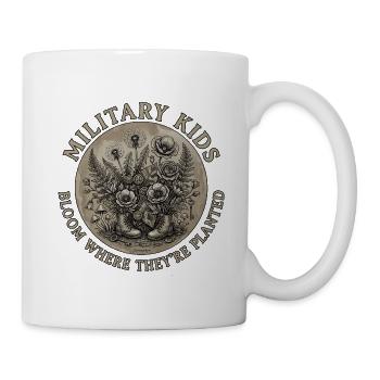 Militärkinder blühen dort auf, wo sie gepflanzt si - Tasse - Weiß - Rechts