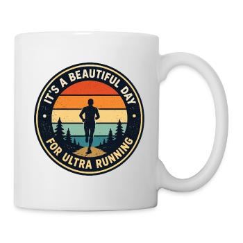It’s a Beautiful Day for Ultra Running - Mug - white - Right