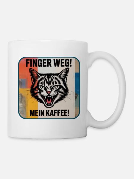 Finger Weg! Mein Kaffee Katzenspruch - Tasse - Weiß