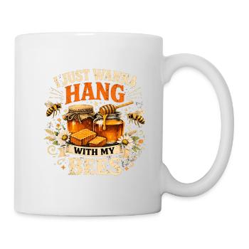 I just wanna hang with my bees Bienen Honigglas - Tasse - Weiß - Rechts