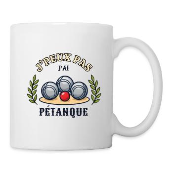 J'peux pas j'ai pétanque - Mug blanc - blanc - Droite