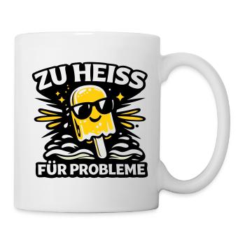 zu heiss für Probleme - Tasse - Weiß - Rechts