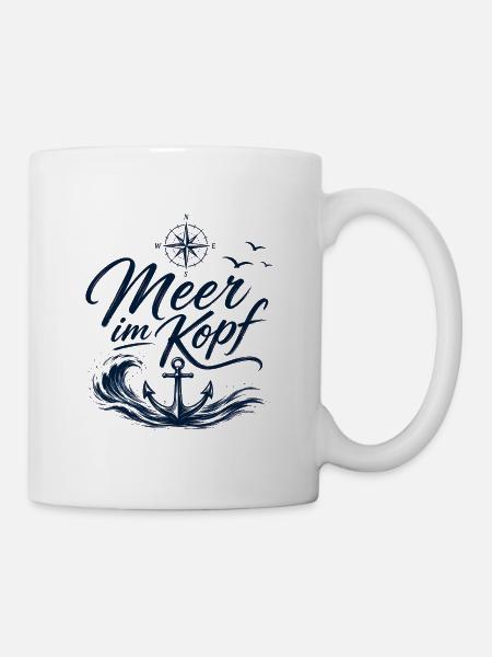 Meer im Kopf- Maritime Mode mit Anker - Tasse - Weiß