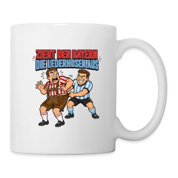 Zieht den Bayern die Lederhosen aus - Tasse - Weiß - Rechts