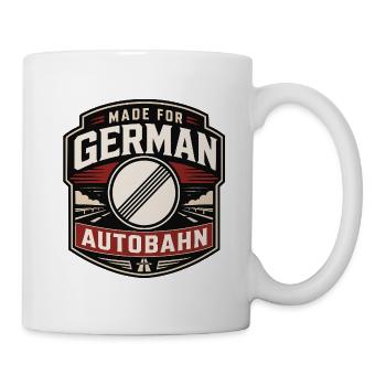 Made for German Autobahn - Tasse - Weiß - Rechts