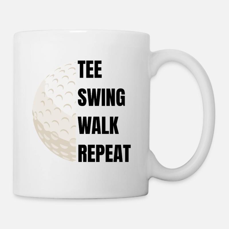 Tee Swing Walk Repeat - Golf slogan - Tasse - Weiß