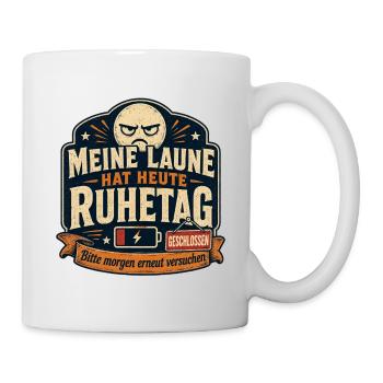 Titel: Meine Laune Hat Heute Ruhetag Spruch Motiv - Tasse - Weiß - Rechts