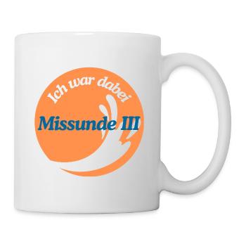 Missunde III – Ich war dabei, orange - Tasse - Weiß - Rechts