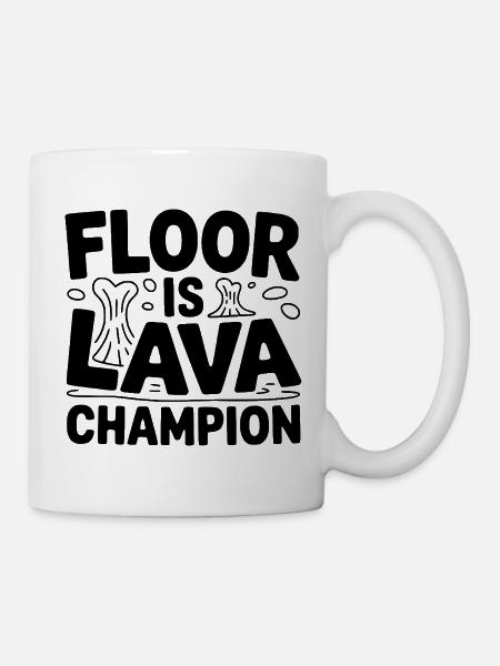 Der Boden ist Lava-Champion - Tasse - Weiß