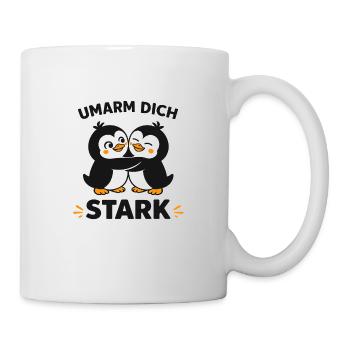Umarm dich stark – Pinguin-Motiv - Tasse - Weiß - Rechts