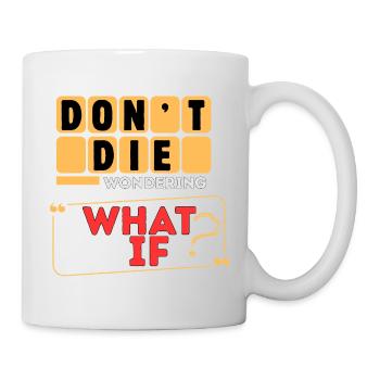 What If Dare: Agis Sans Hésiter - Mug blanc - blanc - Droite