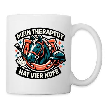 Mein Therapeut hat Vier Hufe - Tasse - Weiß - Rechts
