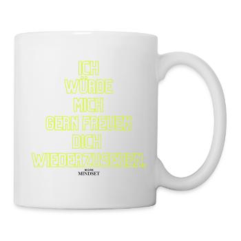 Ich Würde Mich Gern Freuen Wiedersehen - Tasse - Weiß - Rechts