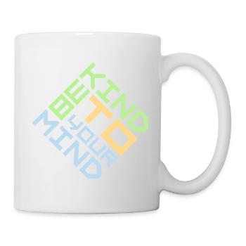 Be Kind To Your Mind Lustig Psychisch Gesund Logo - Tasse - Weiß - Rechts