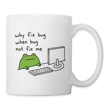 Why Fix Bug Funny Programmer Frog Meme - Mug - white - Right