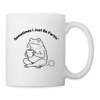 Sometimes I Just Be Fartin Frog Coffee - Mug - white - Right