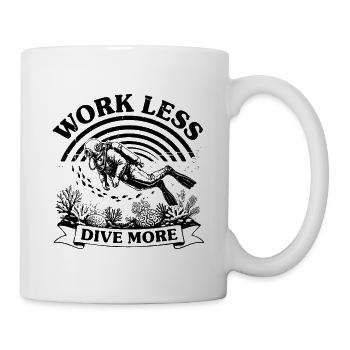 Work Less Dive More Diver Saying Ocean Graphic - Mug - white - Right