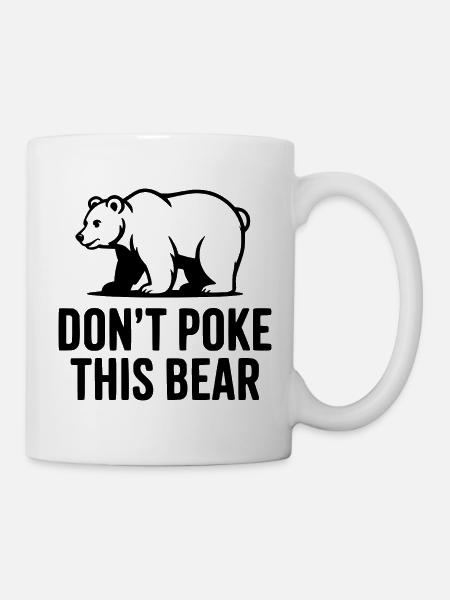 Stach diesen Bär nicht an - Tasse - Weiß