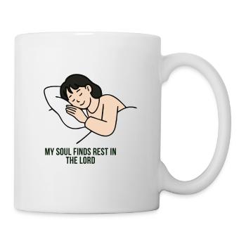 My Soul Finds Rest In The Lord Spiritual Art - Mug - white - Right