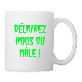 DÉLIVREZ-NOUS DU MÂLE - Mug blanc - blanc - Droite