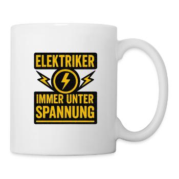 Elektriker Immer Unter Spannung - Tasse - Weiß - Rechts