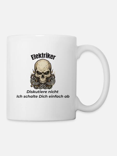 Elektriker Totenkopf - diskutiere nicht - Tasse - Weiß