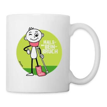 Hals und Beinbruch - Genesungs Wünsche  - Tasse - Weiß - Rechts