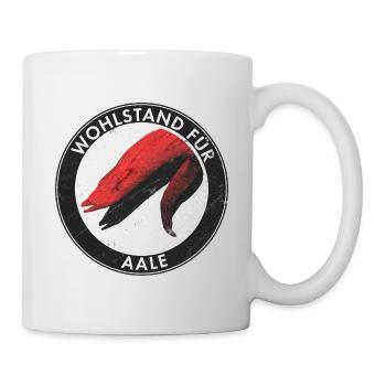 Wohlstand für Aale -  - Tasse - Weiß - Rechts