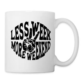 Moins de semaine, plus de week-end - Mug blanc - blanc - Droite