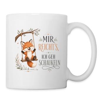 Mir reicht's, ich geh schaukeln - Tasse - Weiß - Rechts