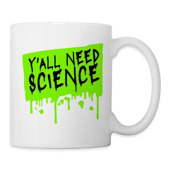 Vous avez besoin de science, de nerds drôles de science - Mug blanc - blanc - Droite